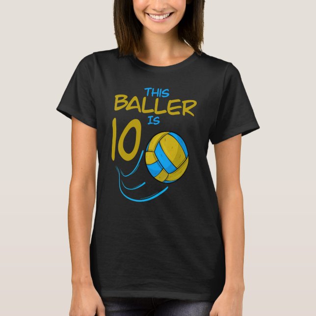 Volleyball Player This Baller Is 10 Volleyball Bir T-Shirt (Front)