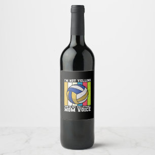 Volleyball Player This Is My Volleyball Mom Voices Wine Label