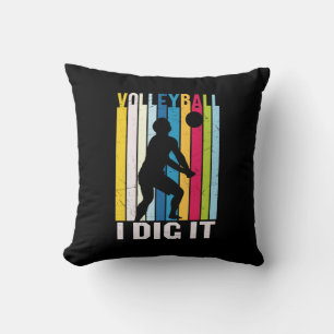 Volleyball Player Volleyball I Dig It Cushion