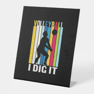 Volleyball Player Volleyball I Dig It Pedestal Sign