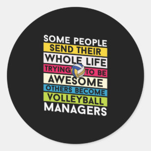 Volleyball Player Volleyball Managers Classic Round Sticker