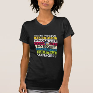 Volleyball Player Volleyball Managers T-Shirt