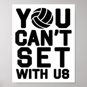 Volleyball S For Girls - You Can't Set With Us_1 Poster