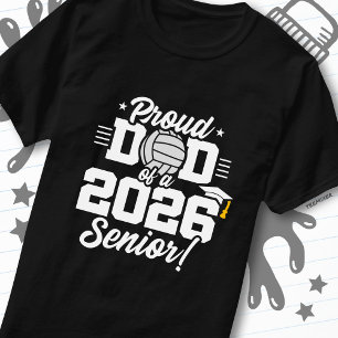 Volleyball Senior Class 2026 Graduation Proud Dad T-Shirt