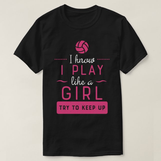 Volleyball Shirt Play Like Girl Volleyball Volleyb (Design Front)