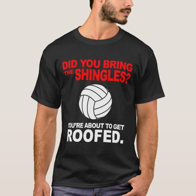 Volleyball Shirt: Roofed with ball T-Shirt (Front)