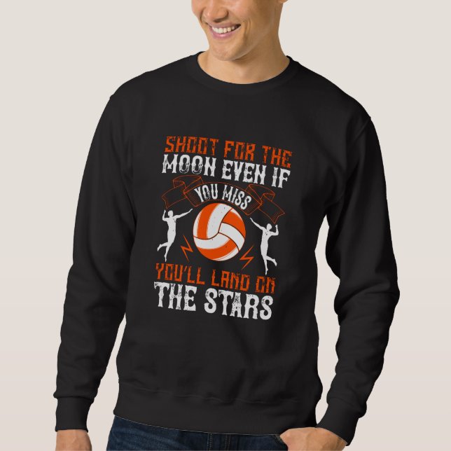 Volleyball - Shoot For The Moon Sweatshirt (Front)