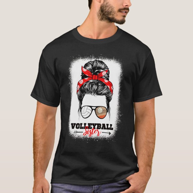 Volleyball Sister Bleached Messy Bun  Volleyball L T-Shirt (Front)