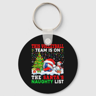 Volleyball Team Is On Santa's Xmas Naughty List Fu Key Ring