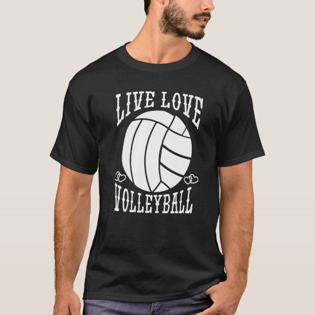 Volleyball Team Sport Live Love Volleyball T-Shirt (Front)