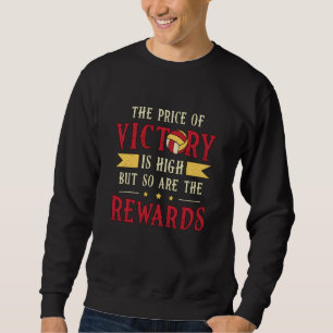 Volleyball The Price Of Victory Volleyball Player Sweatshirt