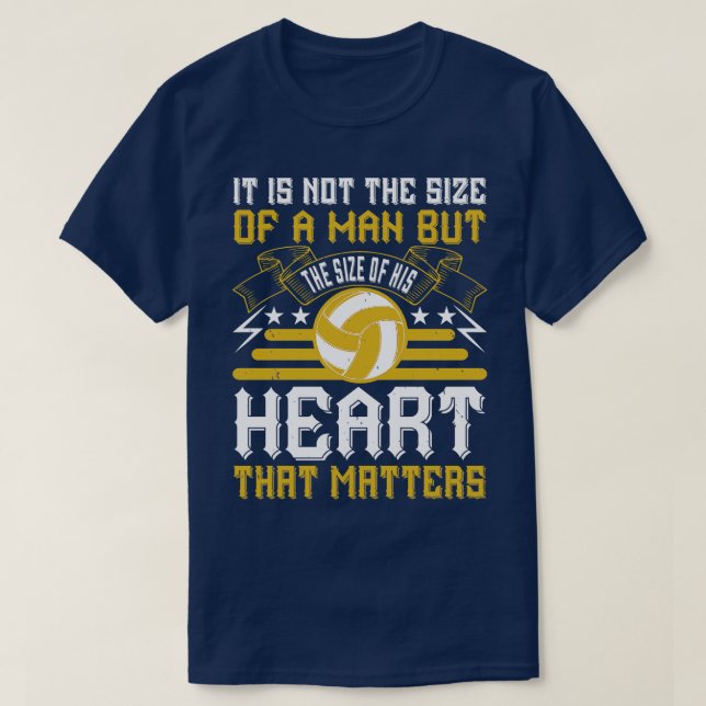Volleyball The Size Of A Heart Matters T-Shirt (Design Front)