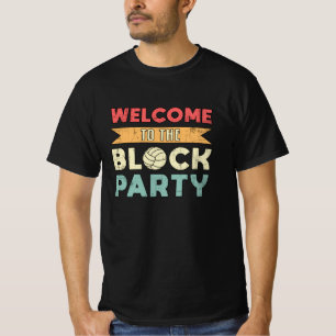 Volleyball Welcome To The Block Party Beach Ball T-Shirt