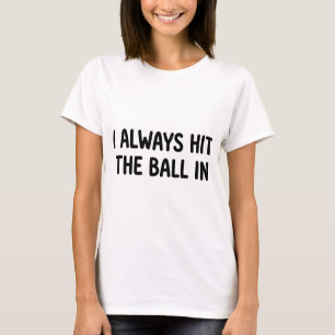 Volleyball White Lie I Always Hit It In T-Shirt