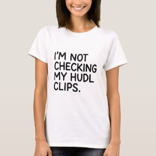 Volleyball White Lie Not Checking My Hudl Clips T-Shirt