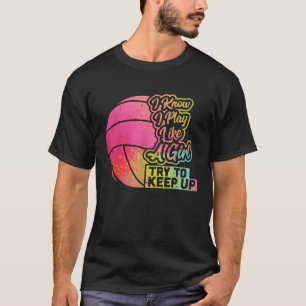 Volleyball Women Funny Gift Team Play Like a Girl  T-Shirt