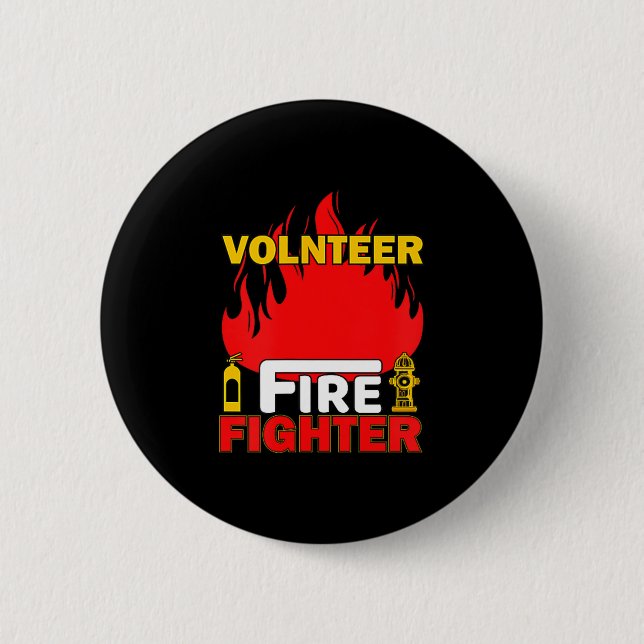Volnteer Firefighter Fireman Gift Proud Firefighte 6 Cm Round Badge (Front)
