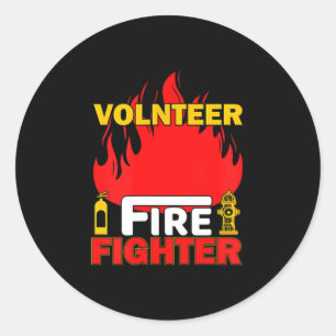 Volnteer Firefighter Fireman Gift Proud Firefighte Classic Round Sticker