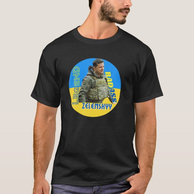 Volodymyr Zelensky Badass, Stand With Ukraine T-Shirt (Front)