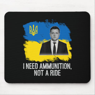 Volodymyr Zelensky I Need Ammunition Mouse Mat