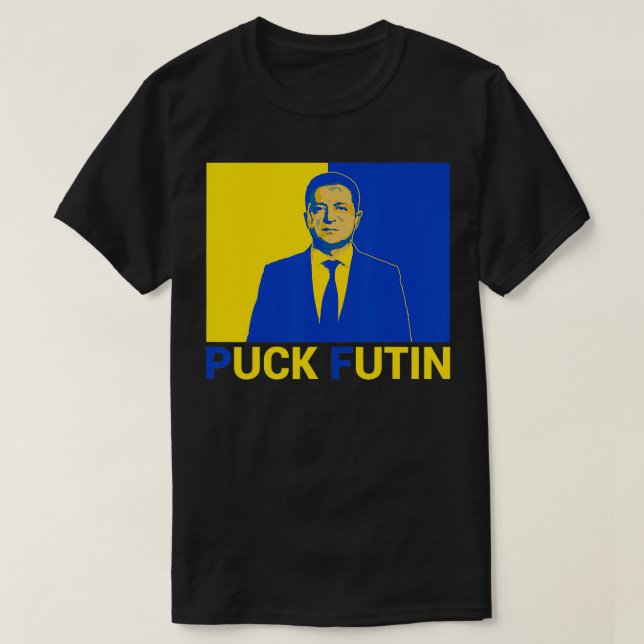 Volodymyr Zelensky Puck Futin Support Ukraine Ukra T-Shirt (Design Front)