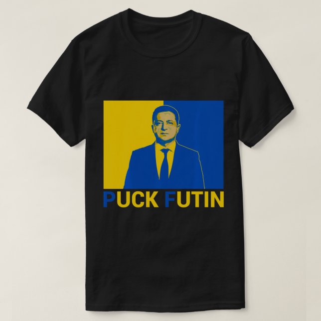 Volodymyr Zelensky Puck Futin Support Ukraine Ukra T-Shirt (Design Front)