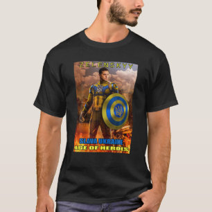 Volodymyr Zelensky Slava Ukraine Age Of Heroes Ukr T-Shirt