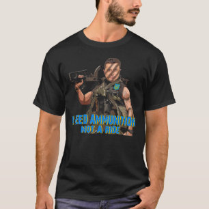 VOLODYMYR ZELENSKYY I NEED AMMUNITION NOT A RIDE T-Shirt