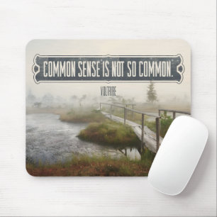 Voltaire Inspirational Quote "Common sense" Mouse Mat