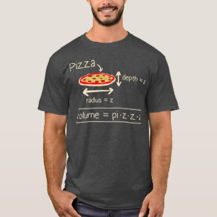 Volume Formula Pizza And Math Memefunny Math Teach T-Shirt