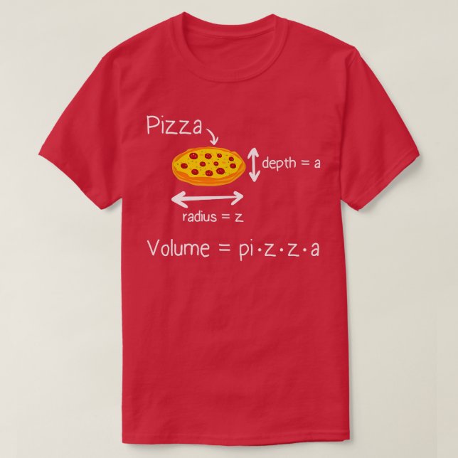 Volume Formula Pizza And Math Memefunny Math Teach T-Shirt (Design Front)