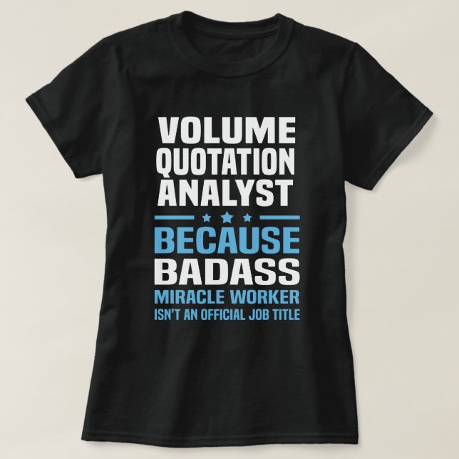 Volume Quotation Analyst T-Shirt (Design Front)