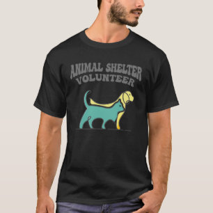 Volunteer Animal Shelter Volunteering Best Volunte T-Shirt
