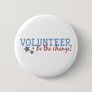 Volunteer Be The Change 6 Cm Round Badge