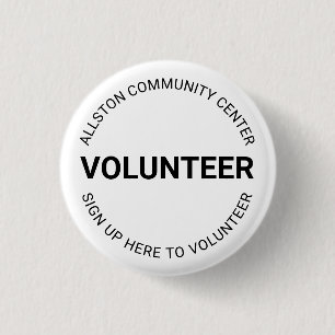 Volunteer black white custom text professional  3 cm round badge