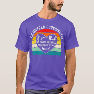 Volunteer Coordinator Appreciation Thank You  T-Shirt