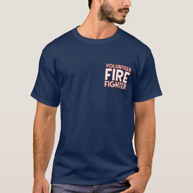 Volunteer Fire Fighter Fire Department Firefighter T-Shirt (Front)