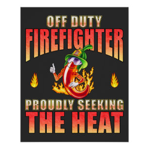 Volunteer Firefighter Chilli Seeking Spicy Food Poster