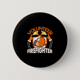 Volunteer Firefighter Fireman Gift Proud Firefight 6 Cm Round Badge