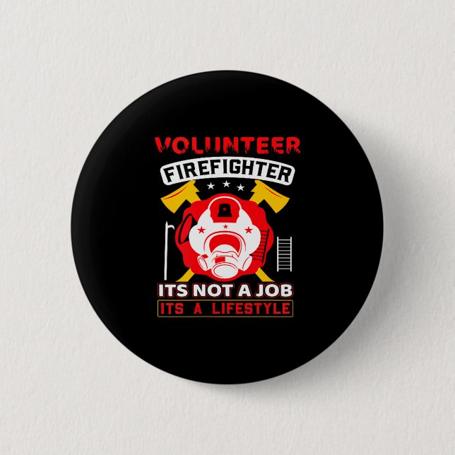Volunteer Firefighter Fireman Gift Proud Firefight 6 Cm Round Badge (Front)