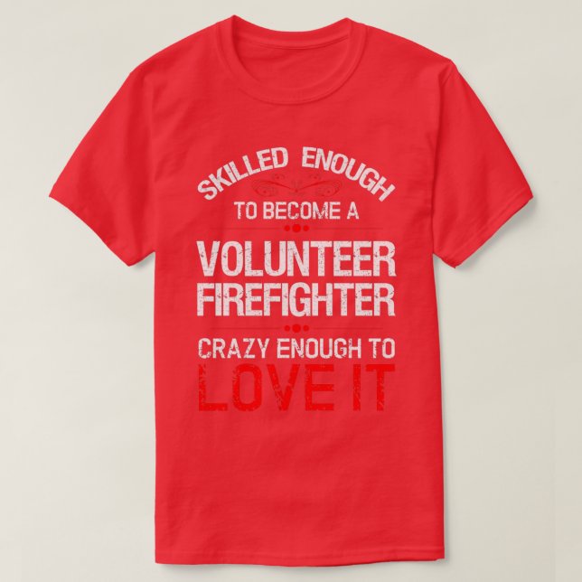 Volunteer Firefighter T ShirtTShirt  T-Shirt (Design Front)