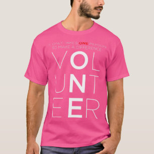 Volunteer Make A Difference Volunteering  T-Shirt