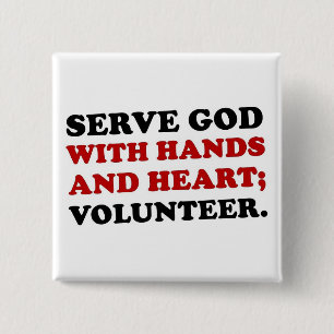 Volunteer Serve God with Hands & Heart (2) 15 Cm Square Badge