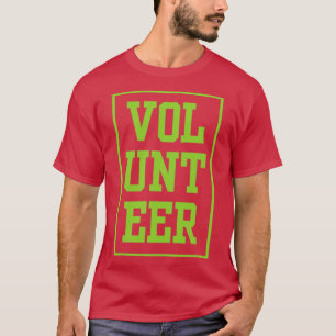 Volunteer Volunteering Volunteers Job Unpaid  1  T-Shirt