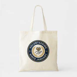 Volunteering Since January gift for volunteers  Tote Bag