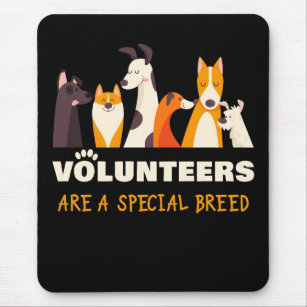 Volunteers Are a Special Breed Dog Rescue Shelter  Mouse Mat