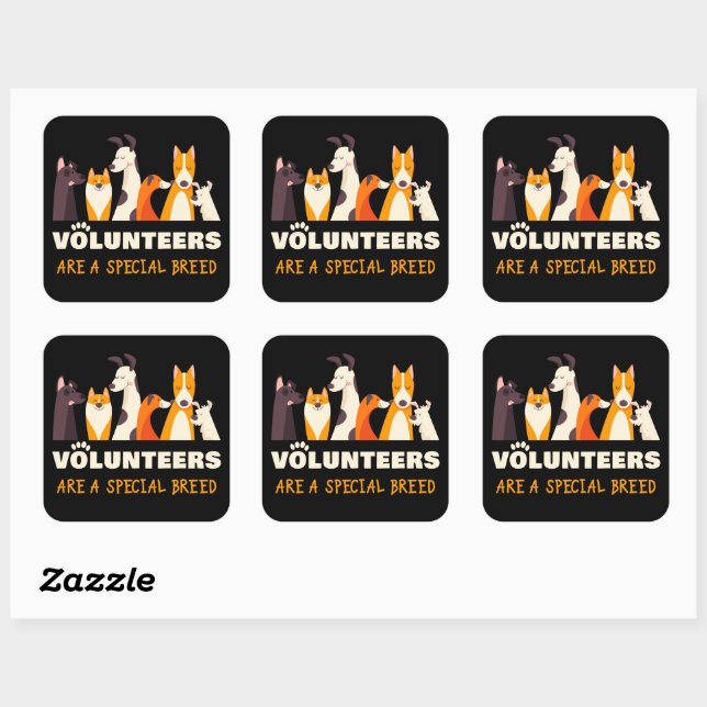 Volunteers Are a Special Breed Dog Rescue Shelter Square Sticker (Sheet)