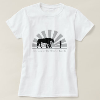 Volunteers are the HEART of Equi-Ed: Shirt Women's