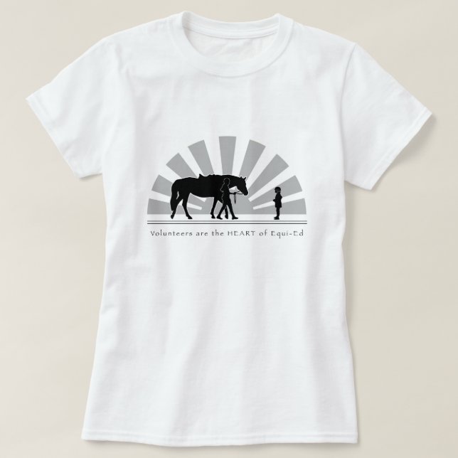 Volunteers are the HEART of Equi-Ed: Shirt Women's (Design Front)