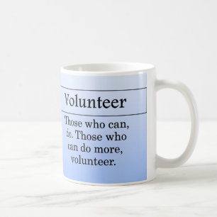 Volunteers do more for others coffee mug